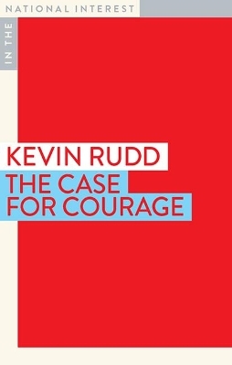 The Case for Courage - Kevin Rudd