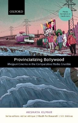 Provincializing Bollywood - Akshaya Kumar