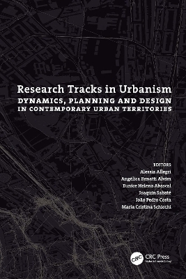 Research Tracks in Urbanism: Dynamics, Planning and Design in Contemporary Urban Territories - 