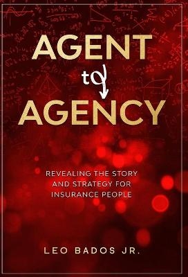 Agent to Agency - Leo Bados  Jr