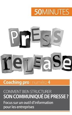 Comment bien structurer son communiqué de presse ? -  50Minutes,  Martin Dawagne