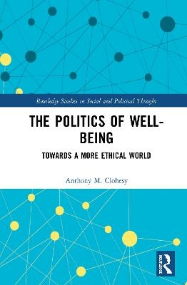 The Politics of Well-Being - Anthony M. Clohesy