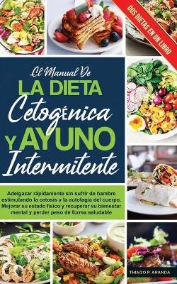 Dieta Cetogénica Y El Ayuno Intermitente - Thiago Palcios Aranda