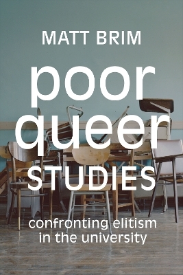 Poor Queer Studies - Matt Brim