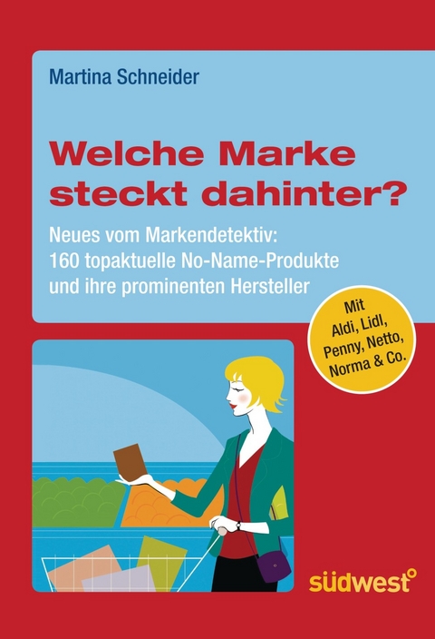 Welche Marke steckt dahinter? Neues vom Markendetektiv - Martina Schneider