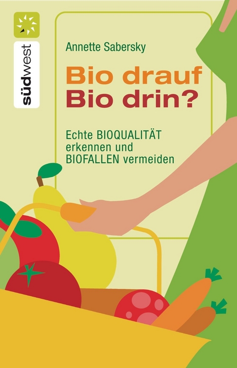 Bio drauf - Bio drin? - Annette Sabersky