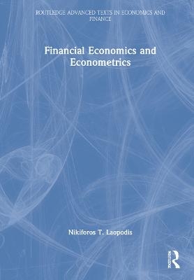 Financial Economics and Econometrics - Nikiforos T. Laopodis