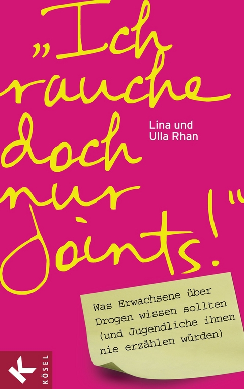 "Ich rauche doch nur Joints!" - Lina Rhan, Ulla Rhan