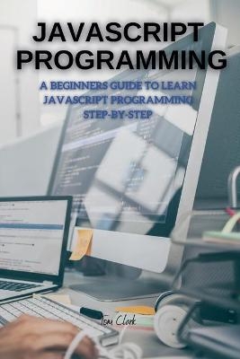 JavaScript Programming - Tom Clark