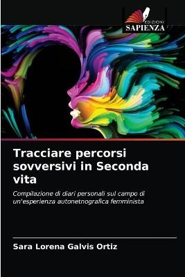 Tracciare percorsi sovversivi in Seconda vita - Sara Lorena Galvis Ortiz