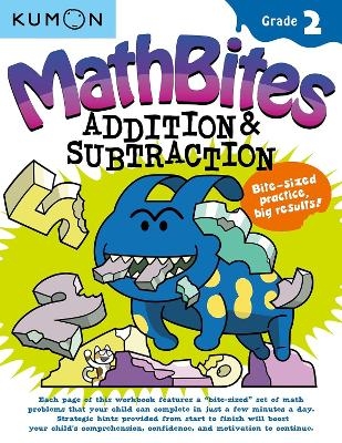 Kumon Math Bites: Grade 2 Addition & Subtraction -  Kumon Publishing