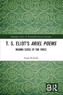 T. S. Eliot’s Ariel Poems - Anna Budziak