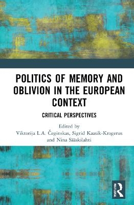 Politics of Memory and Oblivion in the European Context - 