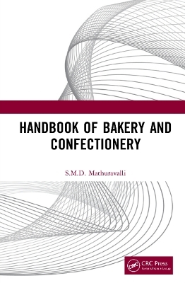 Handbook of Bakery and Confectionery - S.M.D. Mathuravalli