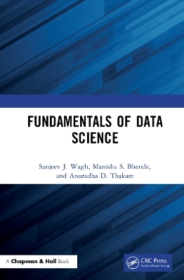 Fundamentals of Data Science - Sanjeev J. Wagh, Manisha S. Bhende, Anuradha D. Thakare