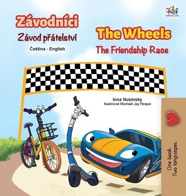 The Wheels The Friendship Race (Czech English Bilingual Children's Book) - Inna Nusinsky, KidKiddos Books