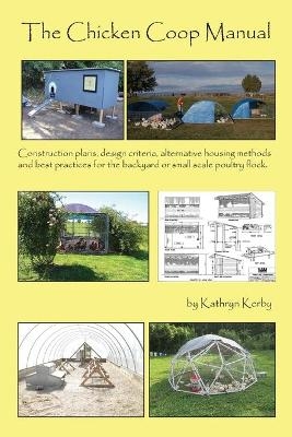 The Chicken Coop Manual - Kerby A Kathryn