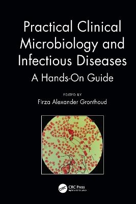 Practical Clinical Microbiology and Infectious Diseases - 