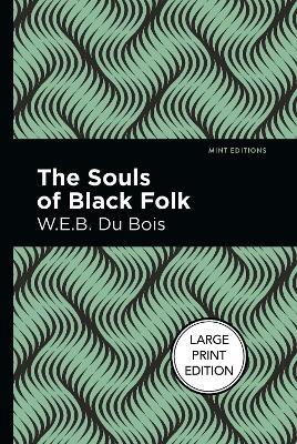 The Souls of Black Folk - W. E. B. Du Bois