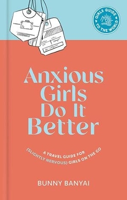 Anxious Girls Do It Better - Bunny Banyai