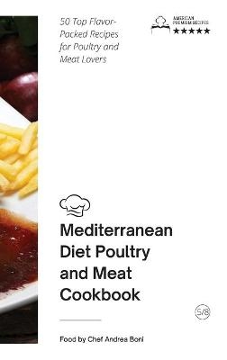 Mediterranean Diet - Poultry and Meat -  Andrea Boni