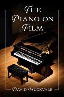 The Piano on Film - David Huckvale