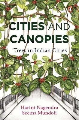 Cities and Canopies - Harini Nagendra, Seema Mundoli