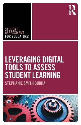 Leveraging Digital Tools to Assess Student Learning - Stephanie Smith Budhai