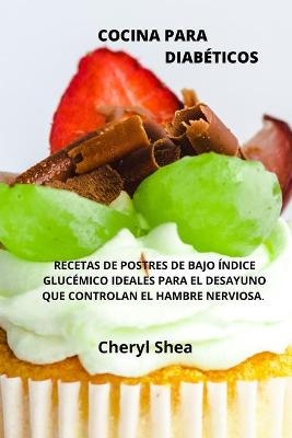 Cocina Para Diabéticos - Cheryl Shea