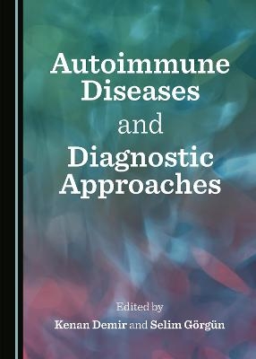 Autoimmune Diseases and Diagnostic Approaches - 