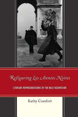 Refiguring Les Années Noires - Kathy Comfort