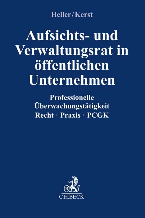 Aufsichts- und Verwaltungsrat im öffentlichen Unternehmen - Robert Heller, Andreas Kerst