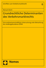 Grundrechtliche Determinanten des Verkehrsmarktrechts - Manuel Gleich