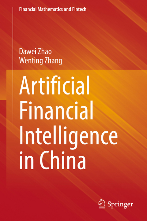 Artificial Financial Intelligence in China - Dawei Zhao, Wenting Zhang