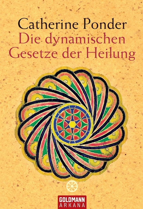 Die dynamischen Gesetze der Heilung - Catherine Ponder