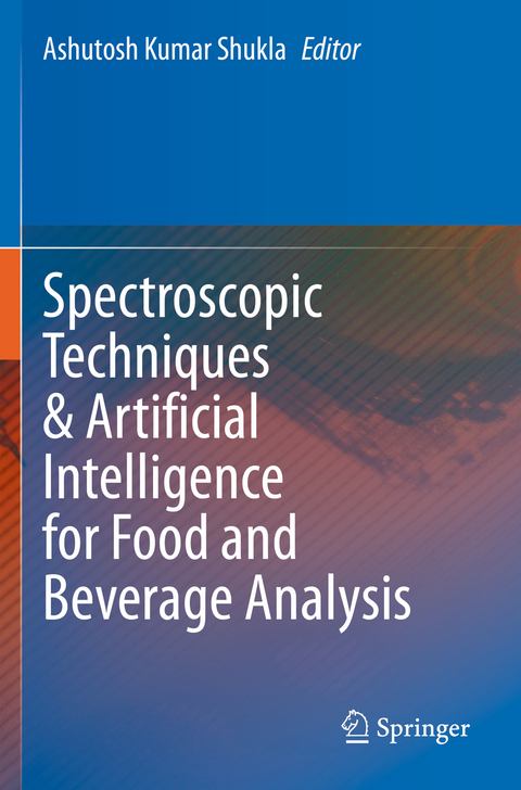 Spectroscopic Techniques & Artificial Intelligence for Food and Beverage Analysis - 