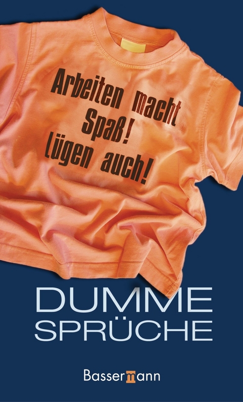 Dumme Sprüche - 