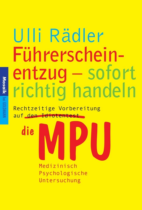 Führerscheinentzug - sofort richtig handeln - Ulli Rädler