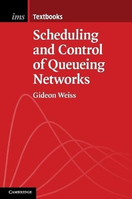 Scheduling and Control of Queueing Networks - Gideon Weiss