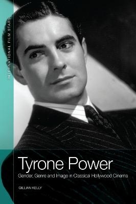 Tyrone Power - Gillian Kelly