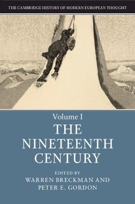 The Cambridge History of Modern European Thought: Volume 1, The Nineteenth Century - 