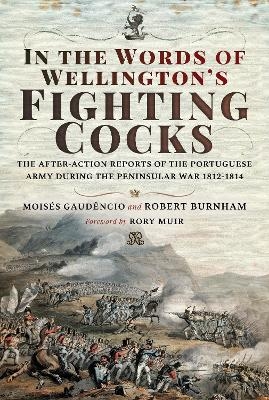 In the Words of Wellington's Fighting Cocks - Moisés Gaudêncio, Robert Burnham