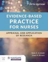 Evidence-Based Practice for Nurses: Appraisal and Application of Research - Schmidt, Nola A.; Brown, Janet M.