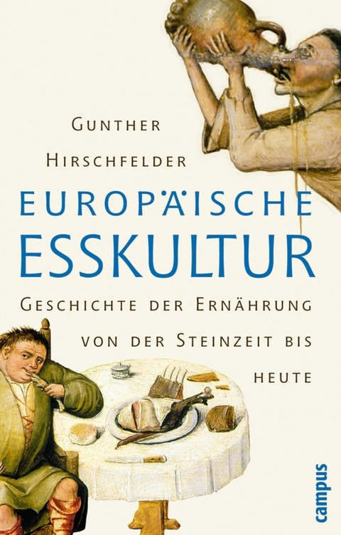 Europäische Esskultur -  Gunther Hirschfelder