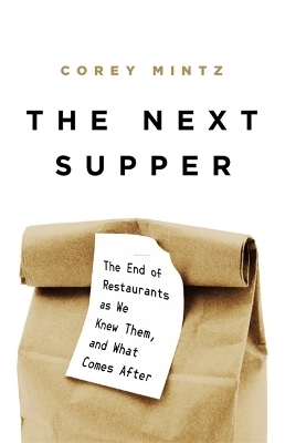 The Next Supper - Corey Mintz