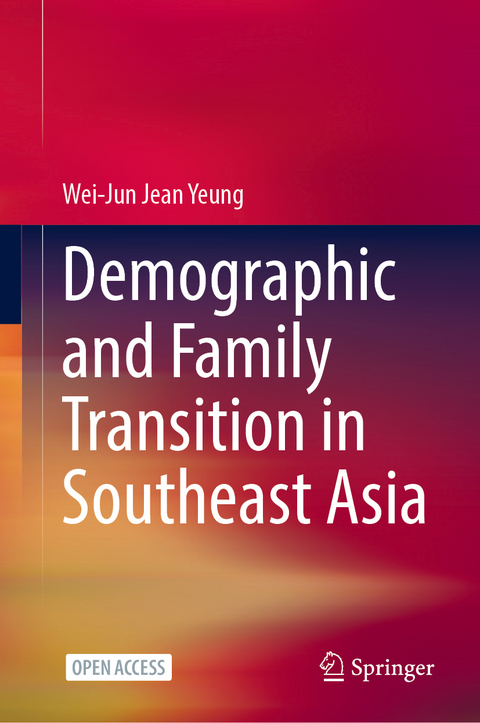 Demographic and Family Transition in Southeast Asia - Wei-Jun Jean Yeung