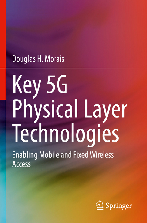 Key 5G Physical Layer Technologies - Douglas H. Morais