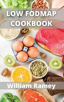 Low Fodmap Cookbook - William Ramey