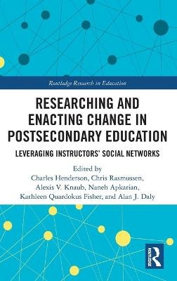 Researching and Enacting Change in Postsecondary Education - 