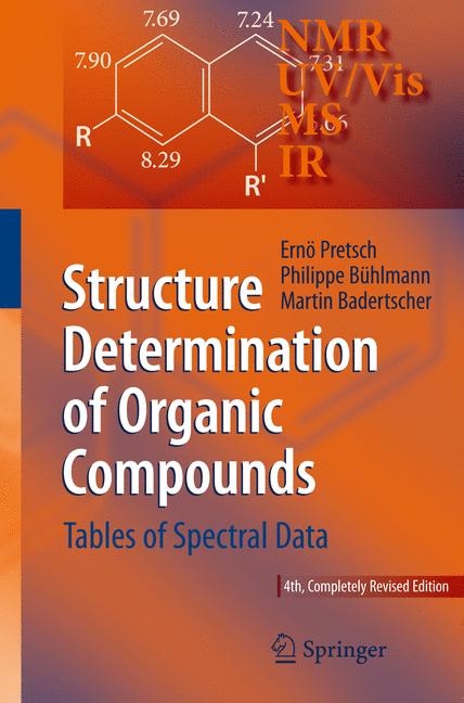 Structure Determination of Organic Compounds - Ernö Pretsch, Philippe Bühlmann, Martin Badertscher